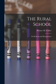 Paperback The Rural School: Its Methods and Management Book