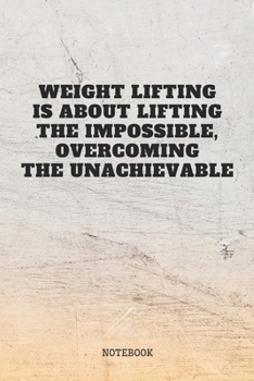 Paperback Notebook: Weightlifting Training Quote / Saying My Bodybuilding Trainer Gym Planner / Organizer / Lined Notebook (6" x 9") Book