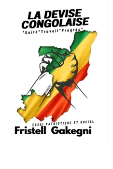 Paperback La Devise Congolaise: Unité + Travail = Progrès [French] Book
