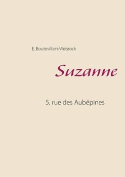 Paperback Suzanne: 5, rue des Aubépines [French] Book