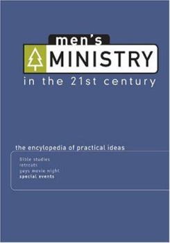 Paperback Men's Ministry In The 21st Century: The Encyclopedia Of Practical Ideas Book
