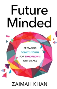 Paperback Future Minded: Preparing Today's Youth for Tomorrow's Workplace Book