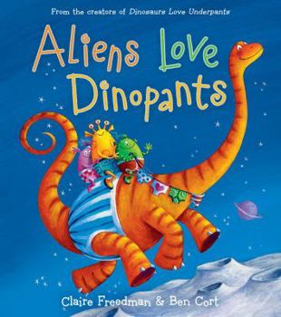 Hardcover Aliens Love Dinopants Book