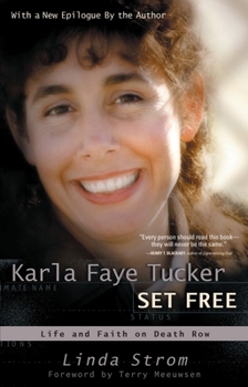 Paperback Karla Faye Tucker Set Free: Life and Faith on Death Row Book