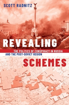 Paperback Revealing Schemes: The Politics of Conspiracy in Russia and the Post-Soviet Region Book