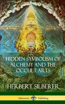 Hardcover Hidden Symbolism of Alchemy and the Occult Arts (Hardcover) Book