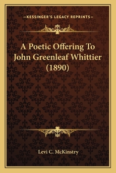 Paperback A Poetic Offering To John Greenleaf Whittier (1890) Book