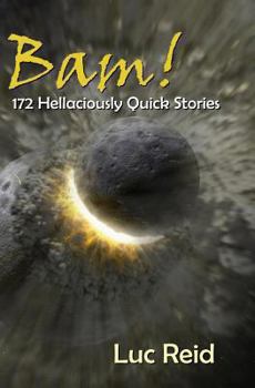 Paperback Bam! 172 Hellaciously Quick Stories Book