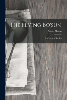 Paperback The Flying Bo'sun: A Mystery of the Sea Book