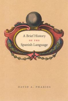Paperback A Brief History of the Spanish Language Book