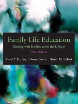 Paperback Family Life Education: Working with Families across the Lifespan, Fourth Edition Book