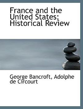 Paperback France and the United States; Historical Review [Large Print] Book