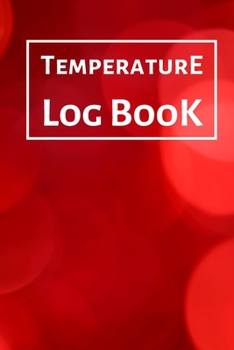 Paperback Temperature Log Book: Food Temperature Log Sheet, Temperature Check Sheet, Fridge Temperature Record Sheet Template, Temperature Recorder Book