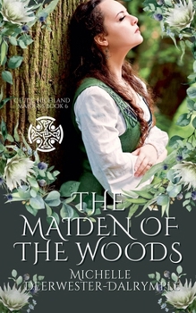 The Maiden of the Woods (Celtic Highland Maidens)