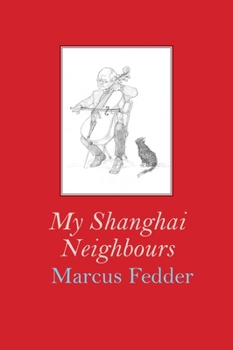 Paperback My Shanghai Neighbours Book