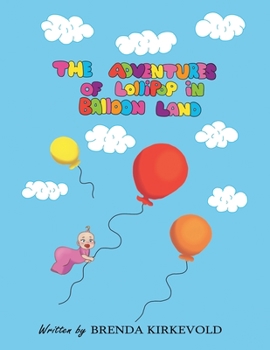 Paperback The Adventures of Lollipop in Balloon Land Book