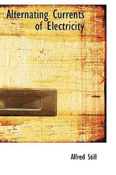 Paperback Alternating Currents of Electricity Book