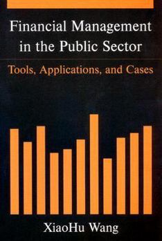 Paperback Financial Management in the Public Sector: Tools, Applications and Cases Book