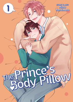 Paperback The Prince's Body Pillow Vol. 1 Book