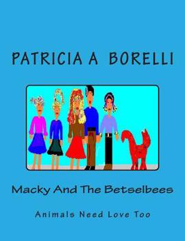 Paperback Macky And The Betselbees: Animals Need Love Too Book