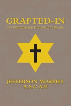 Paperback Grafted-In: To the Whole House of Israel Book