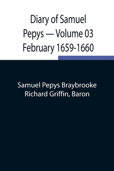 Paperback Diary Of Samuel Pepys - Volume 03: February 1659-1660 Book
