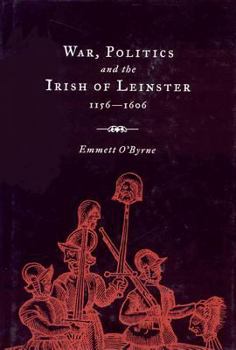 Hardcover War, Politics and the Irish of Leinster, 1156-1606 Book