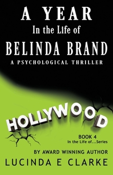 Paperback A Year in The Life of Belinda Brand: A Psychological Thriller Book