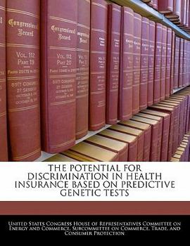 Paperback The Potential for Discrimination in Health Insurance Based on Predictive Genetic Tests Book