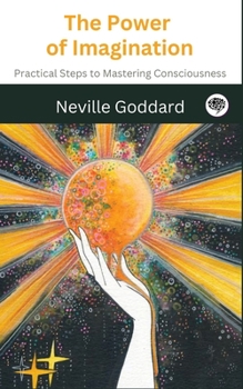 Paperback The Power of Imagination: The Bible on Manifestation Book