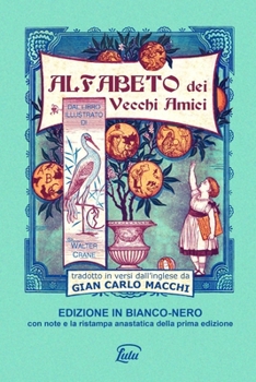 Paperback Alfabeto dei vecchi amici - edizione in bianco-nero annotata [Italian] Book