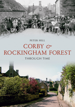 Paperback Corby & Rockingham Forest Through Time Book