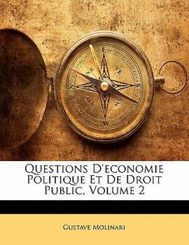 Paperback Questions D'Economie Politique Et de Droit Public, Volume 2 [Chinese] Book