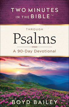 Paperback Two Minutes in the Bible Through Psalms: A 90-Day Devotional Book