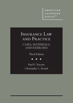 Hardcover Insurance Law and Practice: Cases, Materials, and Exercises (American Casebook Series) Book