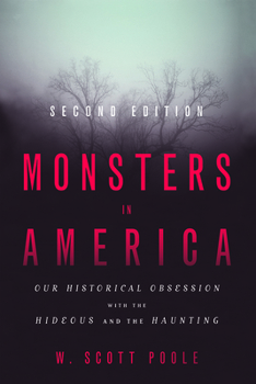 Paperback Monsters in America: Our Historical Obsession with the Hideous and the Haunting Book