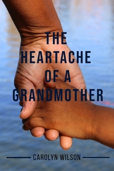 Paperback The Heartache of a Grandmother Book