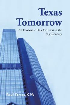 Paperback Texas Tomorrow: An Economic Plan for Texas in the 21st Century Book