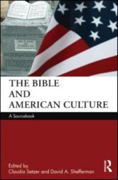 Paperback The Bible and American Culture: A Sourcebook Book