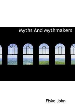 Paperback Myths and Mythmakers [Large Print] Book
