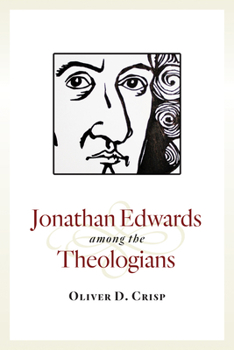 Paperback Jonathan Edwards Among the Theologians Book