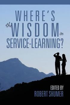 Paperback Where's the Wisdom in Service-Learning? Book