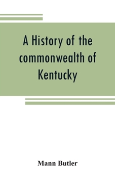 A History of the Commonwealth of Kentucky
