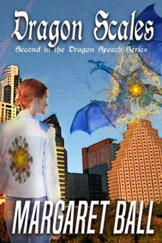 Dragon Scales (Dragon Speech) - Book #2 of the Dragon Speech