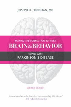 Paperback Making the Connection Between Brain and Behavior: Coping with Parkinson's Disease Book