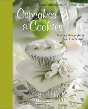 Hardcover Cupcakes & Cookies: Decorations for All Occasions Book