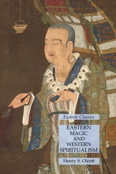 Paperback Eastern Magic and Western Spiritualism: Esoteric Classics Book