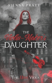 Paperback The Violin-maker's Daughter: 1. The 13th Viola Book