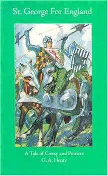 Paperback Saint George for England: A Tale of Cressy & Poitiers Book