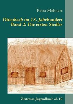 Paperback Ottenbach im 13. Jahrhundert: Band 2: Die ersten Siedler [German] Book